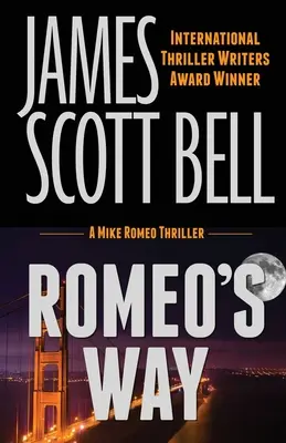 Romeos Weg (Ein Mike-Romeo-Thriller) - Romeo's Way (A Mike Romeo Thriller)