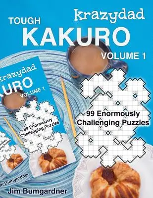 Krazydad Tough Kakuro Band 1: 99 enorm herausfordernde Rätsel - Krazydad Tough Kakuro Volume 1: 99 Enormously Challenging Puzzles