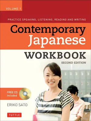 Contemporary Japanese Workbook, Band 1: Sprechen, Hören, Lesen und Schreiben üben [Mit CDROM] - Contemporary Japanese Workbook, Volume 1: Practice Speaking, Listening, Reading and Writing [With CDROM]