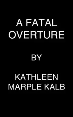 Eine verhängnisvolle Ouvertüre - A Fatal Overture
