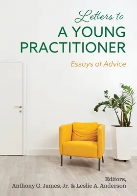 Briefe an einen jungen Praktiker: Essays mit Ratschlägen - Letters to a Young Practitioner: Essays of Advice