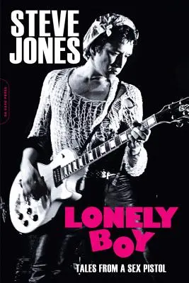 Lonely Boy: Geschichten von einer Sexpistole - Lonely Boy: Tales from a Sex Pistol