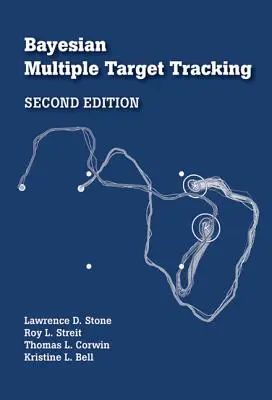 Bayes'sche Mehrfachzielverfolgung, Zweite Auflage - Bayesian Multiple Target Tracking, Second Edition