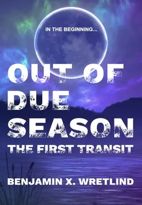 Nicht zur rechten Zeit: Der erste Transit - Out of Due Season: The First Transit