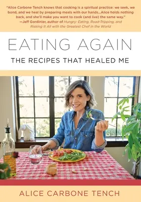 Wieder essen: Die Rezepte, die mich heilten - Eating Again: The Recipes That Healed Me