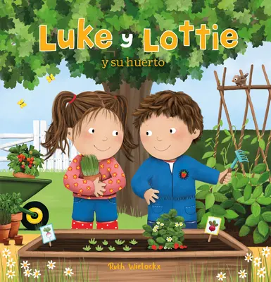 Luke und Lottie und ihr Gemüsegarten - Luke Y Lottie Y Su Huerto de Vegetales