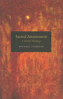 Heilige Einstimmung: Eine jüdische Theologie - Sacred Attunement: A Jewish Theology