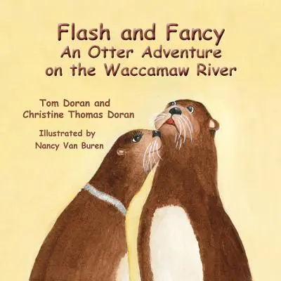 Flash und Fancy Ein Otter-Abenteuer auf dem Waccamaw River - Flash and Fancy An Otter Adventure on the Waccamaw River