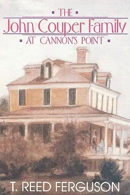 John Couper Familie Cannon's Point - John Couper Family Cannon's Point