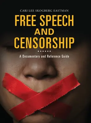 Freie Meinungsäußerung und Zensur: Ein Dokumentarfilm und Handbuch - Free Speech and Censorship: A Documentary and Reference Guide