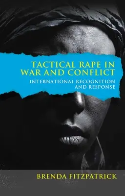 Taktische Vergewaltigung in Kriegen und Konflikten: Internationale Anerkennung und Reaktion - Tactical Rape in War and Conflict: International Recognition and Response