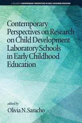 Zeitgenössische Forschungsperspektiven zur Entwicklung von Laborschulen in der frühkindlichen Bildung - Contemporary Perspectives on Research on Child Development Laboratory Schools in Early Childhood Education
