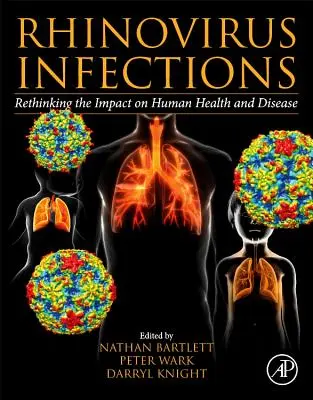 Rhinovirus-Infektionen: Überdenken der Auswirkungen auf die menschliche Gesundheit und Krankheit - Rhinovirus Infections: Rethinking the Impact on Human Health and Disease