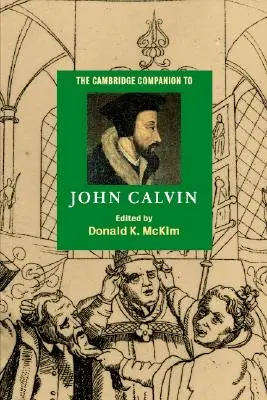 Der Cambridge Companion zu Johannes Calvin - The Cambridge Companion to John Calvin