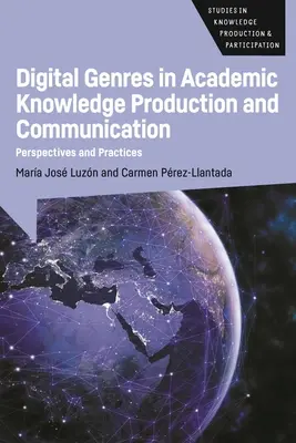 Digitale Genres in der akademischen Wissensproduktion und -kommunikation: Perspektiven und Praktiken - Digital Genres in Academic Knowledge Production and Communication: Perspectives and Practices