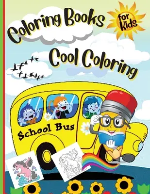 Ausmalbücher für Kinder Cool Coloring Girls & Boys: Für Mädchen und Jungen - Coloring Books For Kids Cool Coloring Girls & Boys: For Girls & Boys