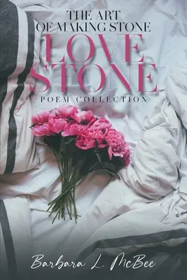 Die Kunst, Stein zu machen Liebe Stein: Sammlung von Gedichten - The Art of Making Stone Love Stone: Poem Collection