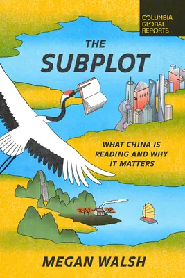 Der Nebenplot: Was China liest und warum es wichtig ist - The Subplot: What China Is Reading and Why It Matters