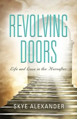 Drehtüren: Leben und Liebe im Jenseits - Revolving Doors: Life and Love in the Hereafter