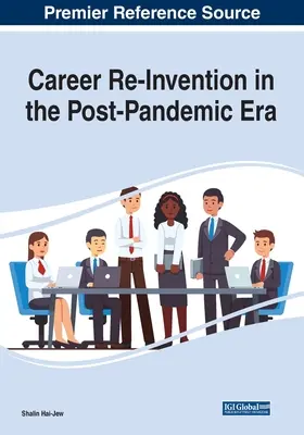 Berufliche Neuorientierung in der Post-Pandemie-Ära - Career Re-Invention in the Post-Pandemic Era