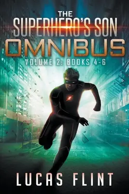 Der Sohn des Superhelden Omnibus Band 2: Bücher 4-6 - The Superhero's Son Omnibus Volume 2: Books 4-6