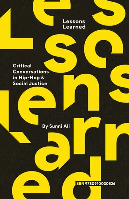 Gelernte Lektionen: Kritische Konversation in Hip Hop und sozialer Gerechtigkeit - Lessons Learned: Critical Conversation in Hip Hop and Social Justice