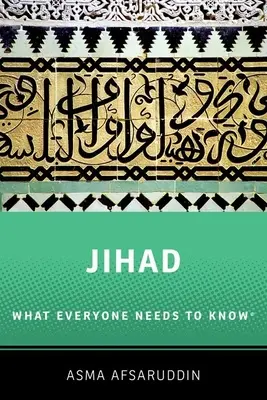 Dschihad: Was jeder wissen muss: Was jeder wissen muss (R) - Jihad: What Everyone Needs to Know: What Everyone Needs to Know (R)