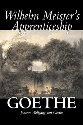 Wilhelm Meisters Lehrjahre von Johann Wolfgang von Goethe, Belletristik, Literatur, Klassiker - Wilhelm Meister's Apprenticeship by Johann Wolfgang von Goethe, Fiction, Literary, Classics