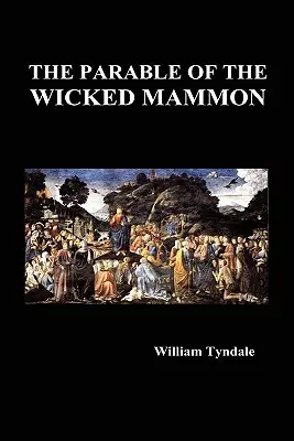 Das Gleichnis vom bösen Mammon (Gebundene Ausgabe) - The Parable of the Wicked Mammon (Hardback)