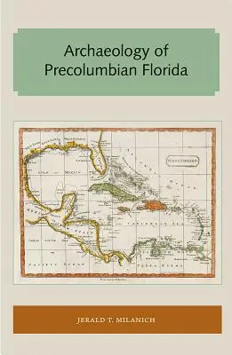 Archäologie des präkolumbischen Florida - Archaeology of Precolumbian Florida