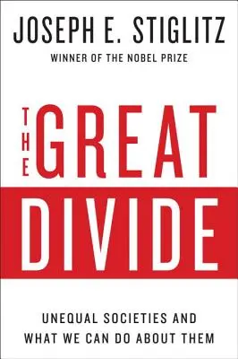 Die große Kluft: Ungleiche Gesellschaften und was wir dagegen tun können - The Great Divide: Unequal Societies and What We Can Do about Them