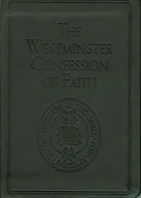 Westminster-Glaubensbekenntnis - Westminster Confession of Faith