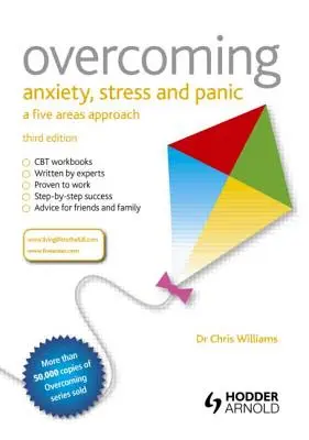 Überwindung von Angst, Stress und Panik: Ein Ansatz für fünf Bereiche - Overcoming Anxiety, Stress and Panic: A Five Areas Approach