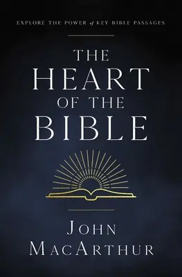 Das Herz der Bibel: Erforschen Sie die Kraft der Schlüsselstellen der Bibel - The Heart of the Bible: Explore the Power of Key Bible Passages