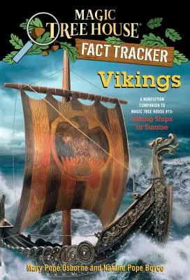 Wikinger: Ein Sachbuch zu Magic Tree House #15: Wikingerschiffe bei Sonnenaufgang - Vikings: A Nonfiction Companion to Magic Tree House #15: Viking Ships at Sunrise