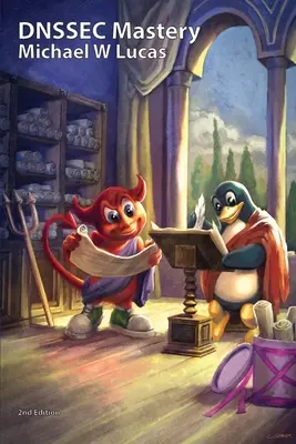 DNSSEC Mastery, 2. Auflage - DNSSEC Mastery, 2nd Edition