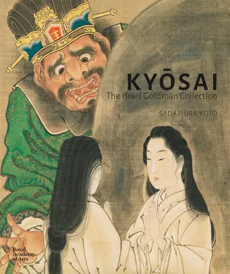 Kyosai: Die Sammlung Israel Goldman - Kyosai: The Israel Goldman Collection