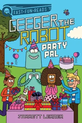 Party-Kumpel: Geeger der Roboter - Party Pal: Geeger the Robot
