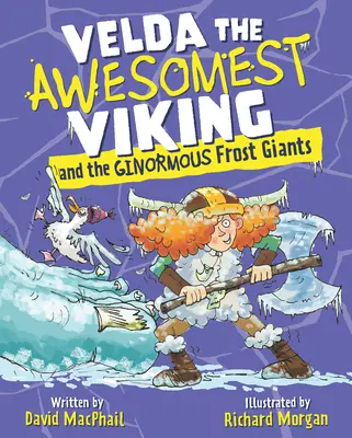 Velda, die furchterregendste Wikingerin, und die gigantischen Eisriesen - Velda the Awesomest Viking and the Ginormous Frost Giants