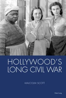 Hollywoods langer Bürgerkrieg - Hollywood's Long Civil War