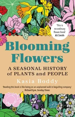 Blühende Blumen: Eine saisonale Geschichte von Pflanzen und Menschen - Blooming Flowers: A Seasonal History of Plants and People