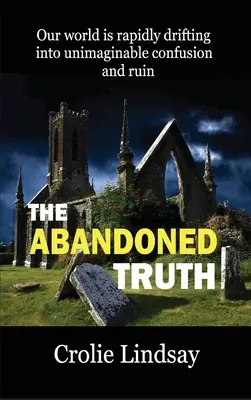 Die verlassene Wahrheit - The Abandoned Truth