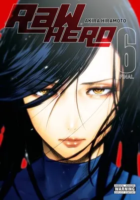 Raw Hero, Bd. 6 - Raw Hero, Vol. 6
