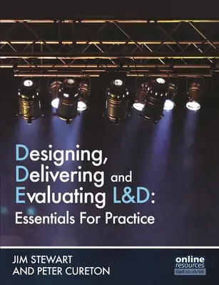 Planung, Durchführung und Evaluierung von L&D: Grundlagen für die Praxis - Designing, Delivering and Evaluating L&d: Essentials for Practice