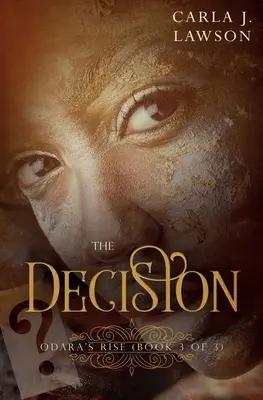 Die Entscheidung: Odaras Aufstieg (Buch 3 von 3) - The Decision: Odara's Rise (Book 3 Of 3)