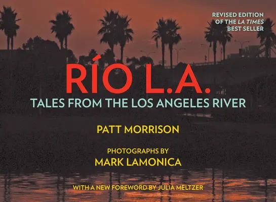 Rio La: Geschichten vom Fluss Los Angeles - Rio La: Tales from the Los Angeles River