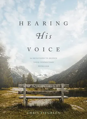 Seine Stimme hören: 90 Andachten zur Vertiefung Ihrer Verbindung mit Gott - Hearing His Voice: 90 Devotions to Deepen Your Connection with God