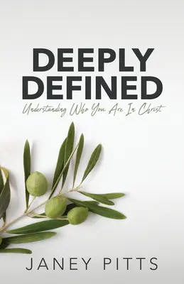 Zutiefst definiert: Verstehen, wer du in Christus bist - Deeply Defined: Understanding Who You Are in Christ
