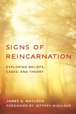 Anzeichen für Reinkarnation: Glaubenssätze, Fälle und Theorien - Signs of Reincarnation: Exploring Beliefs, Cases, and Theory