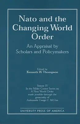 Die NATO und die sich verändernde Weltordnung: Eine Einschätzung von Wissenschaftlern und politischen Entscheidungsträgern - NATO and the Changing World Order: An Appraisal by Scholars and Policymakers
